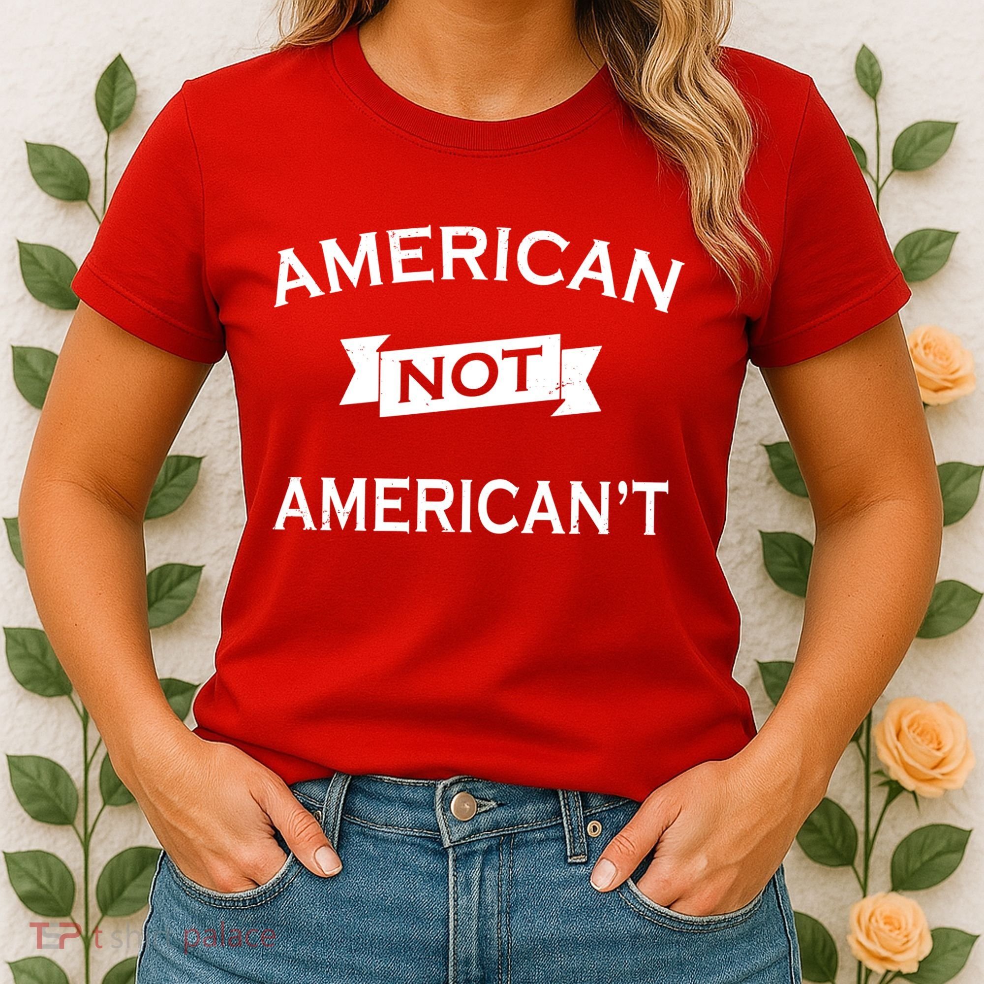 American Not American't Women's T-Shirt