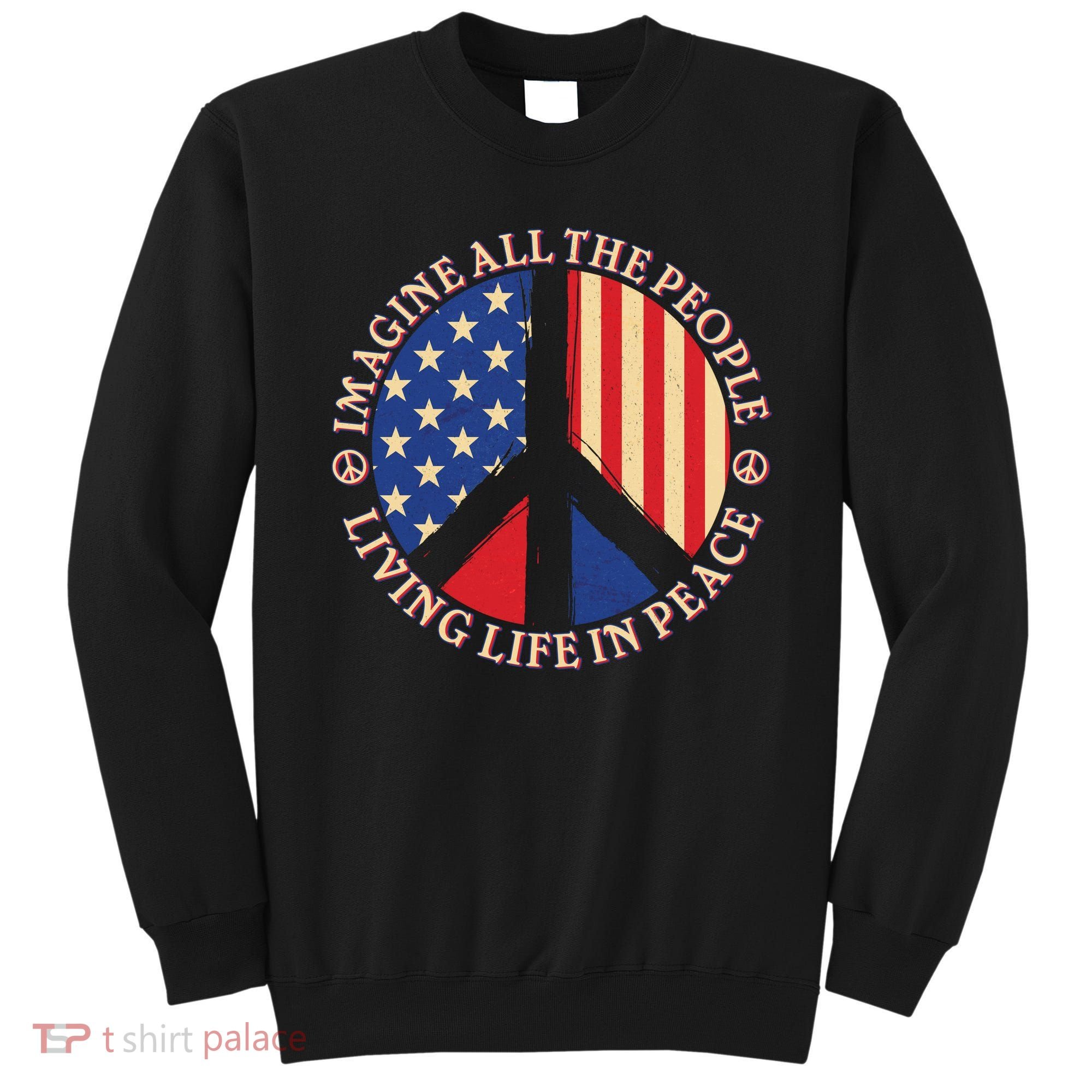 American Peace: People Living life In Peace Sweatshirt