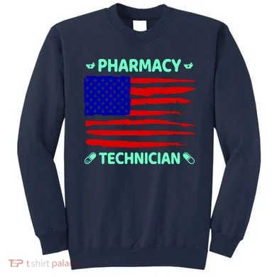 American Pharmacy Technician Sweatshirt