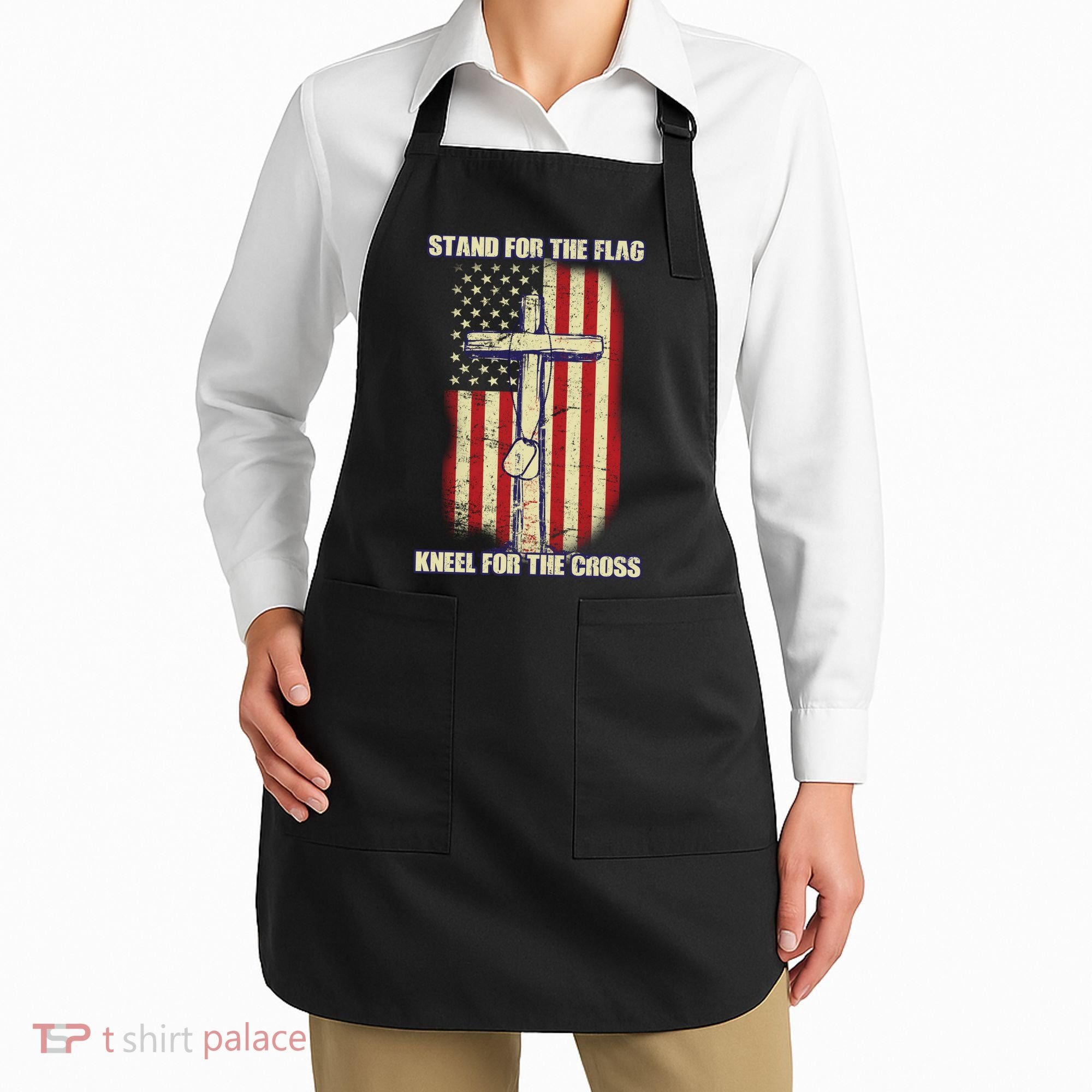 Americans Stand For The Flag Kneel For The Cross Apron