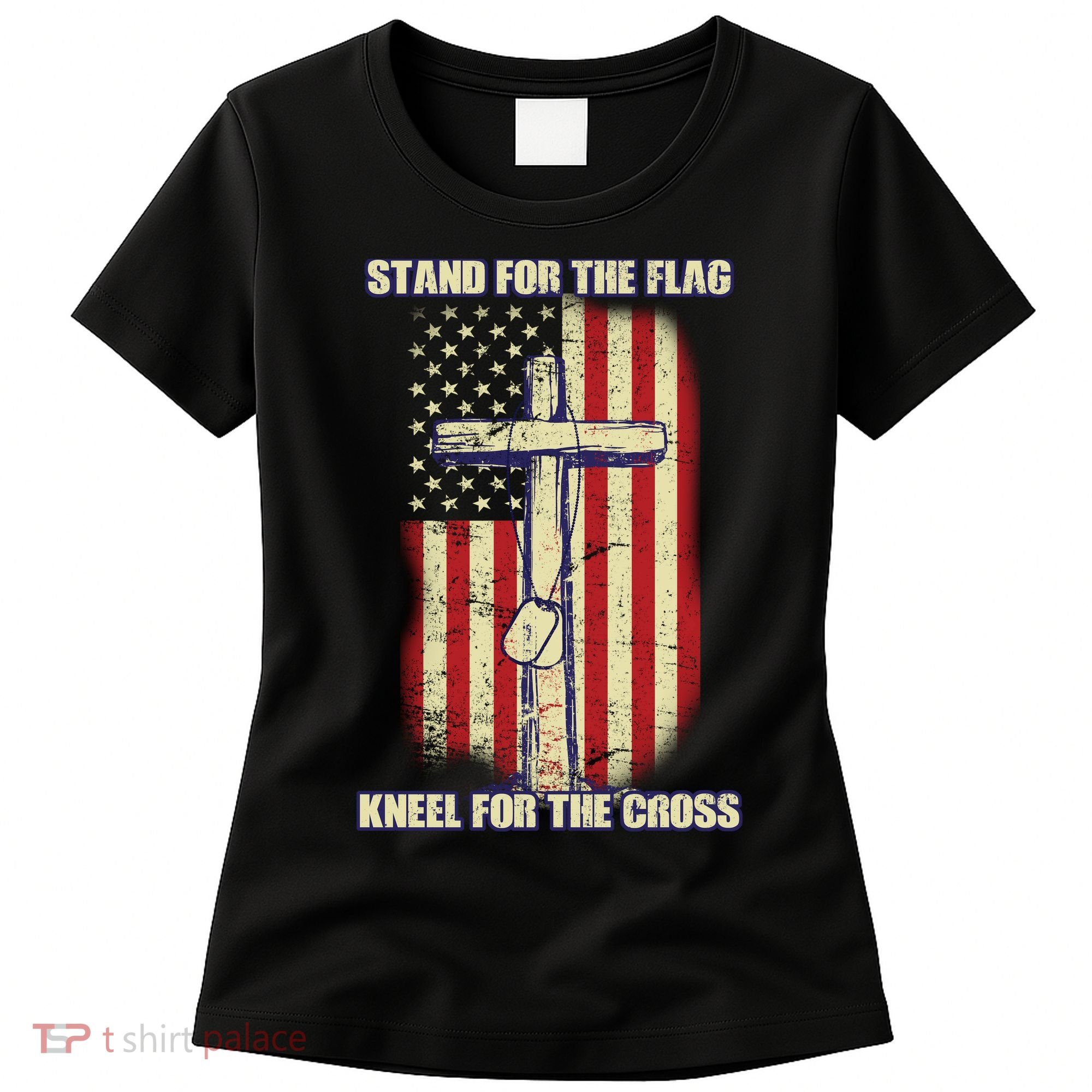 Americans Stand For The Flag Kneel For The Cross Women's T-Shirt