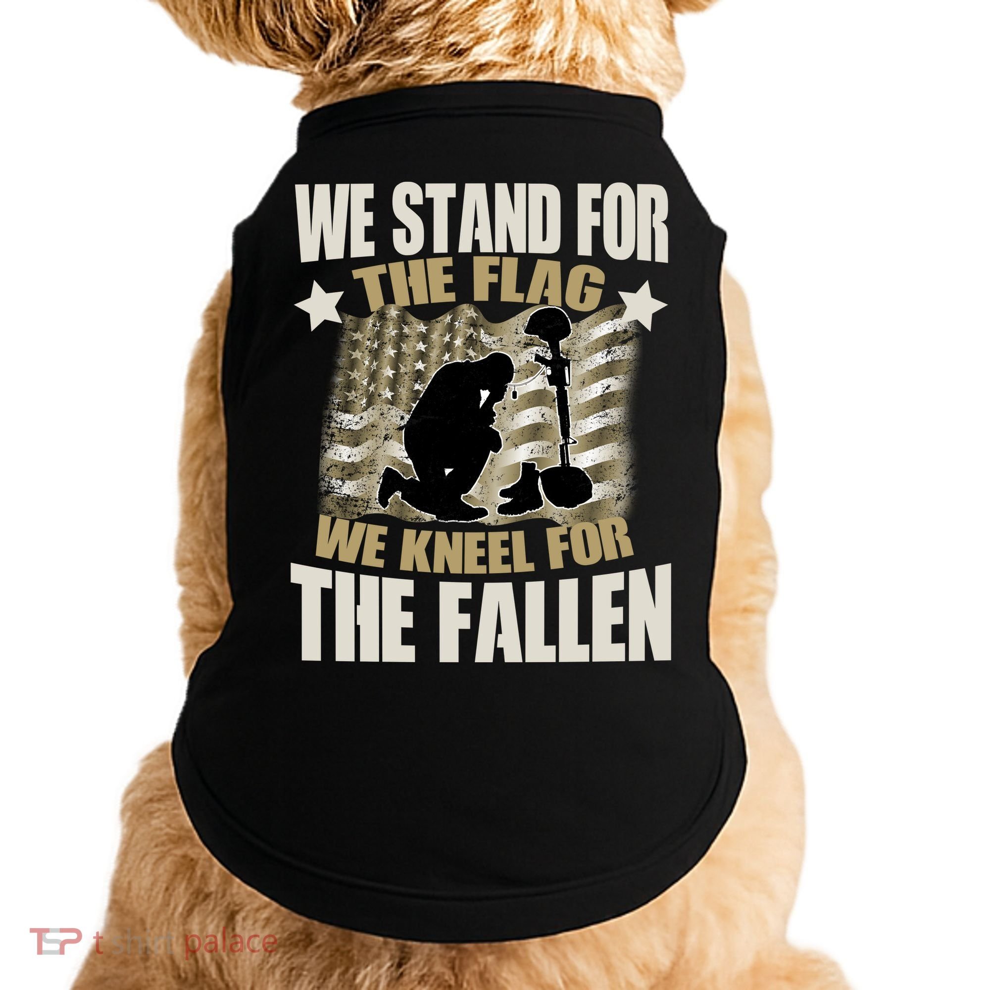 Americans We Stand For The Flag Kneel For The Fallen Doggie Tank