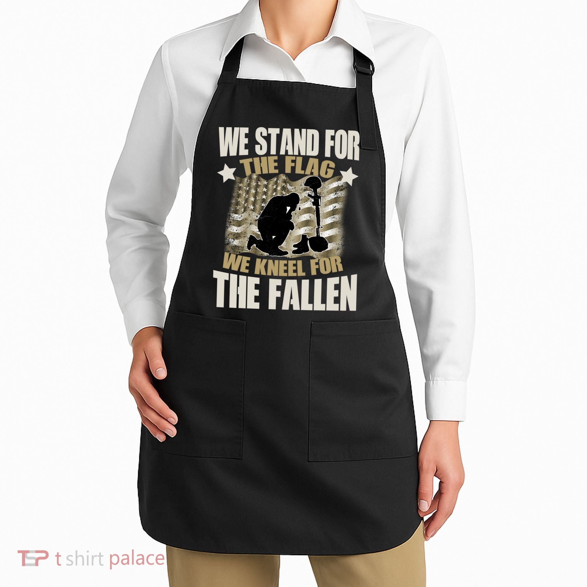 Americans We Stand For The Flag Kneel For The Fallen Apron