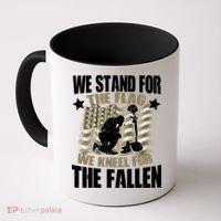 Americans We Stand For The Flag Kneel For The Fallen Coffee Mug thumb 0