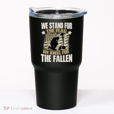 Americans We Stand For The Flag Kneel For The Fallen Tumbler