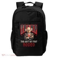 AinT My First Rodeo Donald Trump Western Cowboy Backpack thumb 0