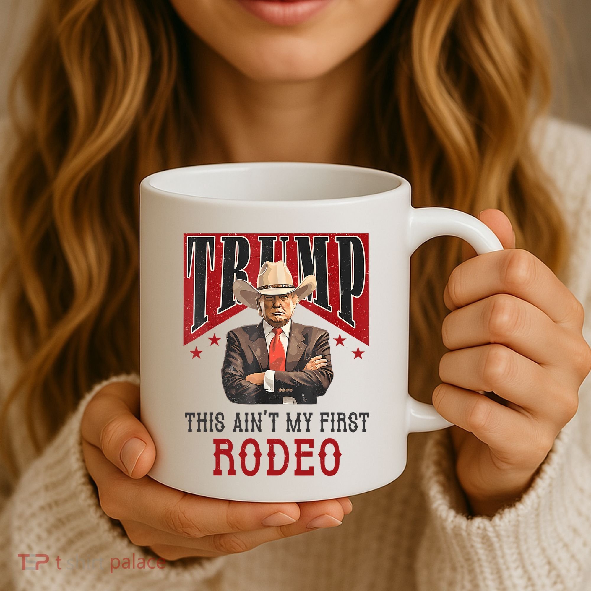 AinT My First Rodeo Donald Trump Western Cowboy Coffee Mug