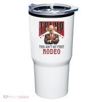 AinT My First Rodeo Donald Trump Western Cowboy Tumbler thumb 0