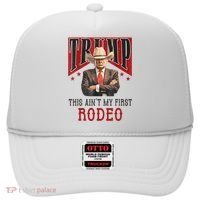 AinT My First Rodeo Donald Trump Western Cowboy Hat thumb 0