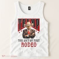 AinT My First Rodeo Donald Trump Western Cowboy Tank Top thumb 2