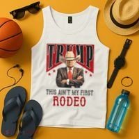 AinT My First Rodeo Donald Trump Western Cowboy Tank Top thumb 4