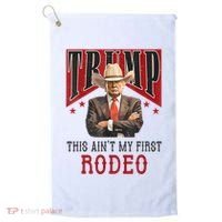 AinT My First Rodeo Donald Trump Western Cowboy Golf Towel thumb 0