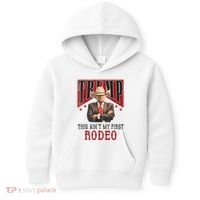 AinT My First Rodeo Donald Trump Western Cowboy Kids Hoodie thumb 0