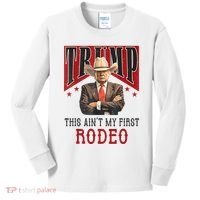 AinT My First Rodeo Donald Trump Western Cowboy Kids Long Sleeve Shirt thumb 0