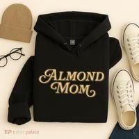 Almond Mom Funny Meme For Moms Hoodie thumb 4