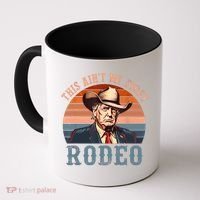 Aint My First Rodeo Western Cowboy Funny Trump Coffee Mug thumb 0