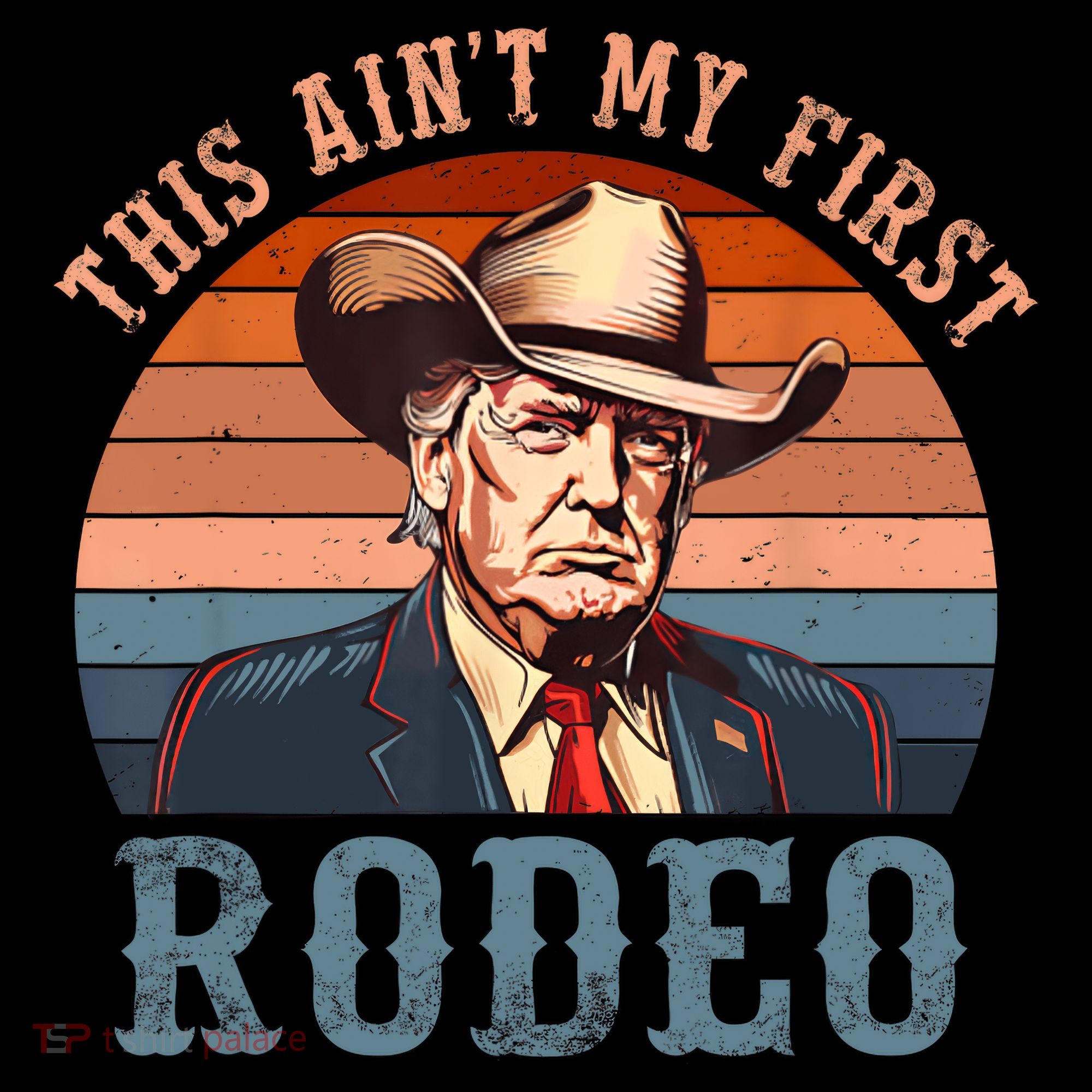 Aint My First Rodeo Western Cowboy Funny Trump Women's Hoodie
