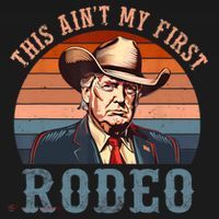 Aint My First Rodeo Western Cowboy Funny Trump Women's Tank Top thumb 5