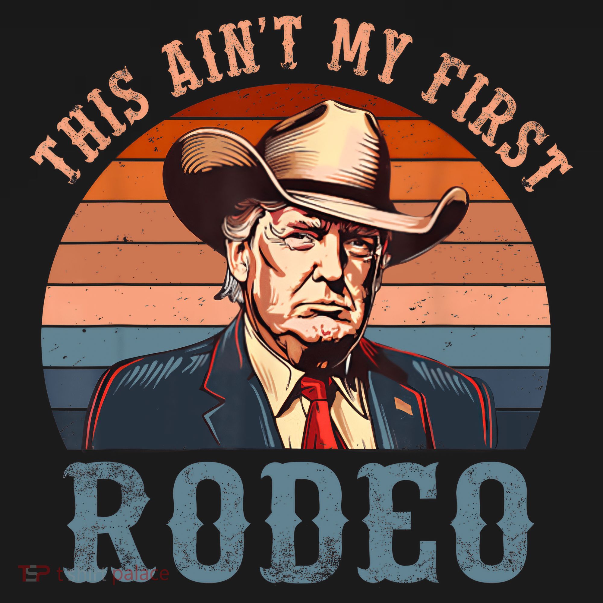Aint My First Rodeo Western Cowboy Funny Trump Women's Tank Top