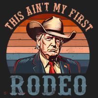 Aint My First Rodeo Western Cowboy Funny Trump Hat thumb 2