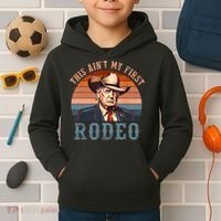 Aint My First Rodeo Western Cowboy Funny Trump Kids Hoodie thumb 2