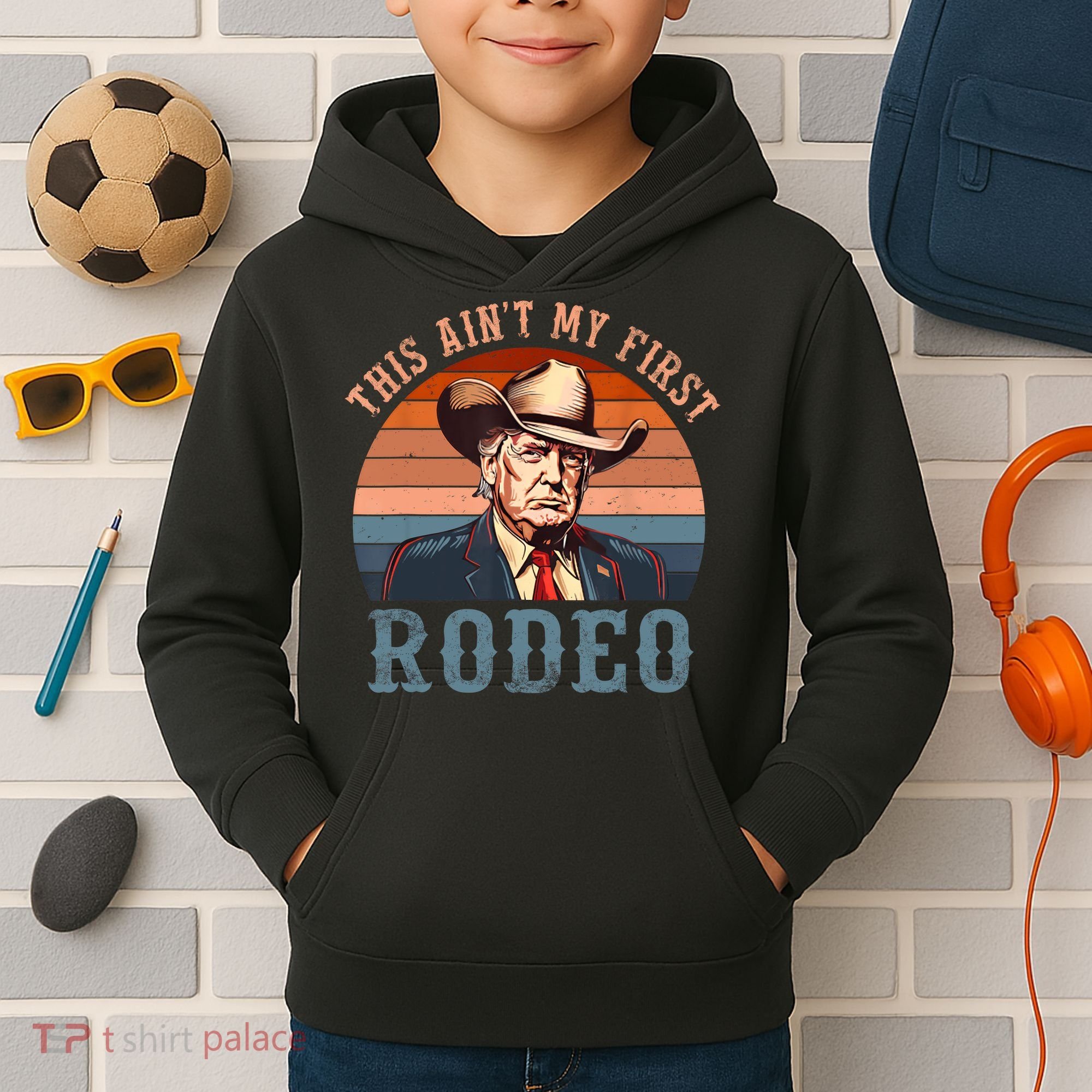 Aint My First Rodeo Western Cowboy Funny Trump Kids Hoodie