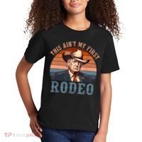 Aint My First Rodeo Western Cowboy Funny Trump Kids T-Shirt thumb 2