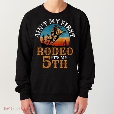 AinT My First Rodeo Bull Riding 5th Birthday Women's Sweatshirt