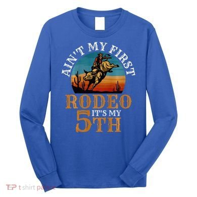 AinT My First Rodeo Bull Riding 5th Birthday Long Sleeve Shirt