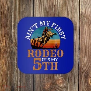 AinT My First Rodeo Bull Riding 5th Birthday Coaster