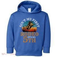 AinT My First Rodeo Bull Riding 5th Birthday Toddler Hoodie thumb 0