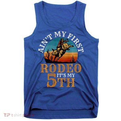 AinT My First Rodeo Bull Riding 5th Birthday Tank Top