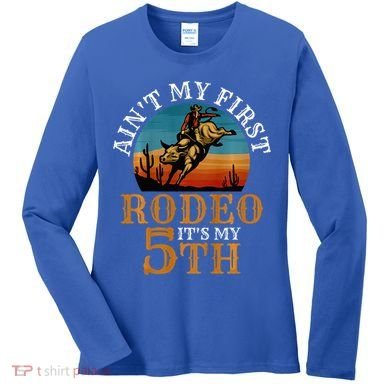 AinT My First Rodeo Bull Riding 5th Birthday Women's Long Sleeve Shirt