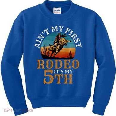 AinT My First Rodeo Bull Riding 5th Birthday Kids Sweatshirt