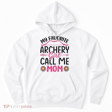 Archery Mom Funny Archer Arrow Bow Hunting Graphic Great Gift Hoodie