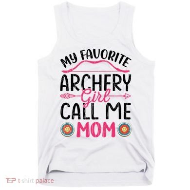Archery Mom Funny Archer Arrow Bow Hunting Graphic Great Gift Tank Top