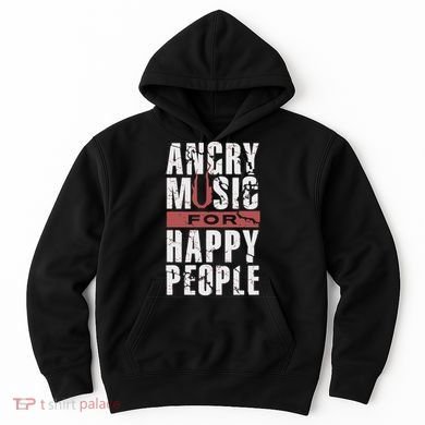 Angry Music For Happy People Hoodie