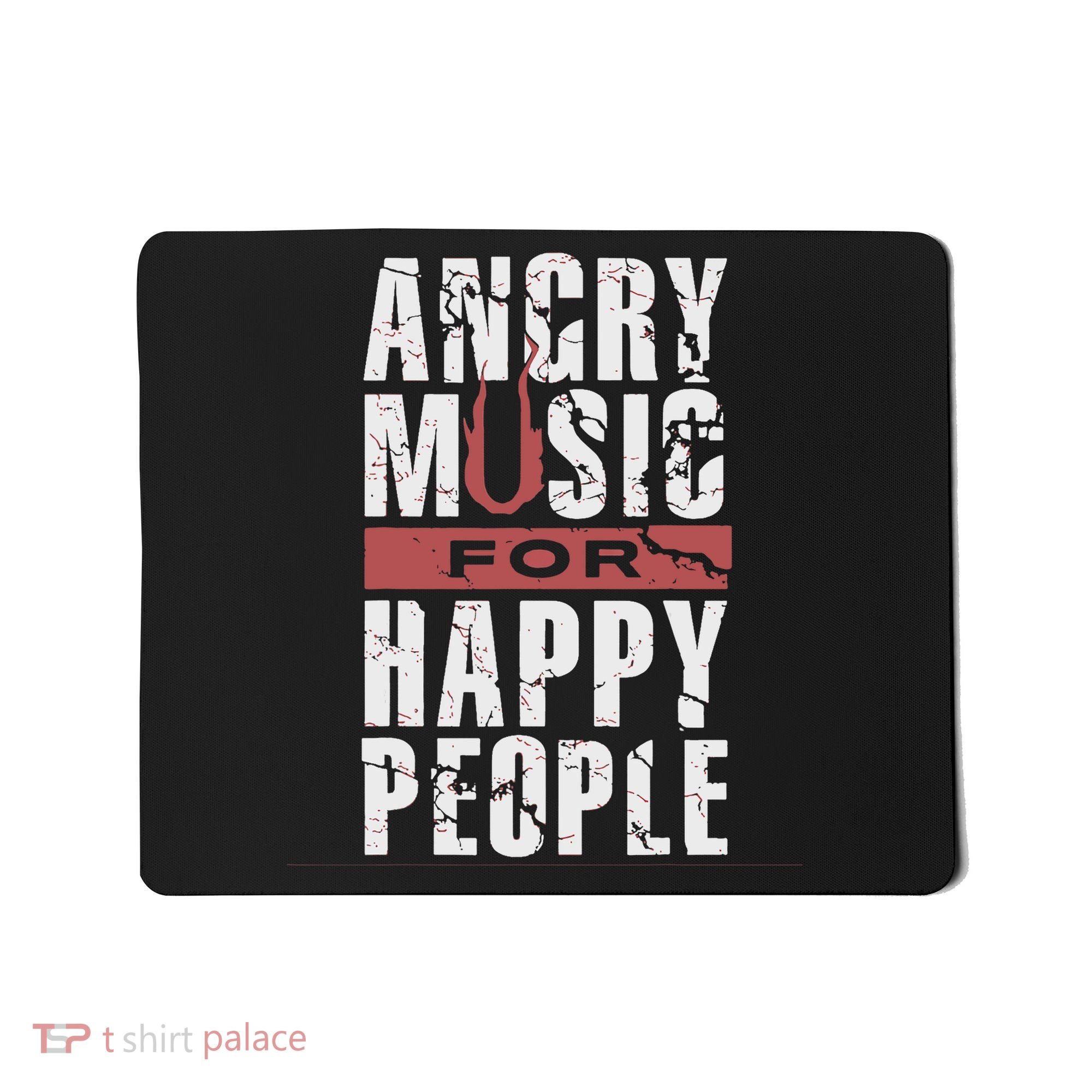 Angry Music For Happy People Mousepad