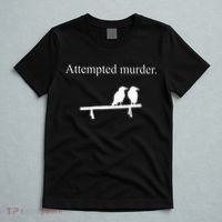 Attempted Murder Funny Sarcasm Crows Ornithology T-Shirt thumb 5