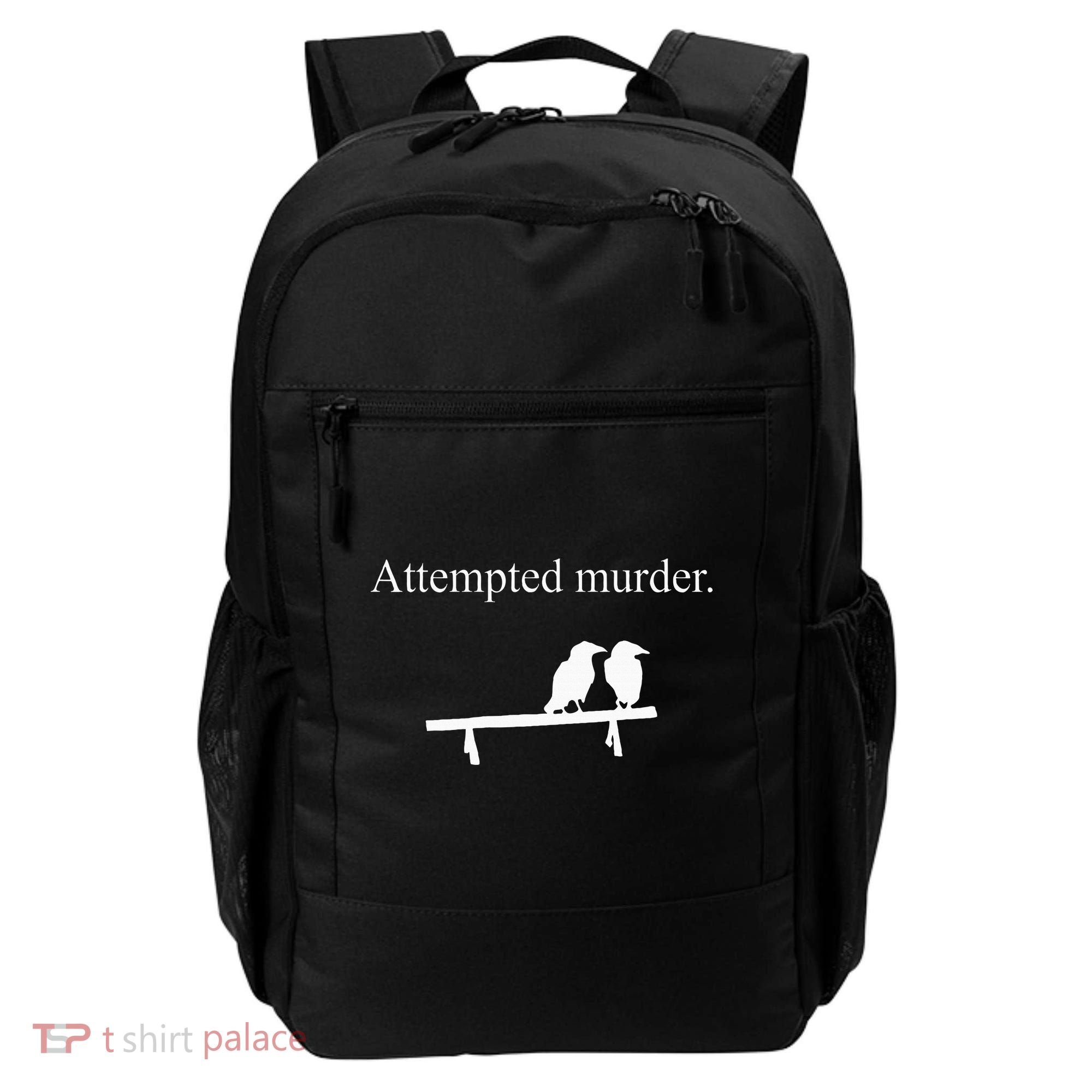 Attempted Murder Funny Sarcasm Crows Ornithology Backpack
