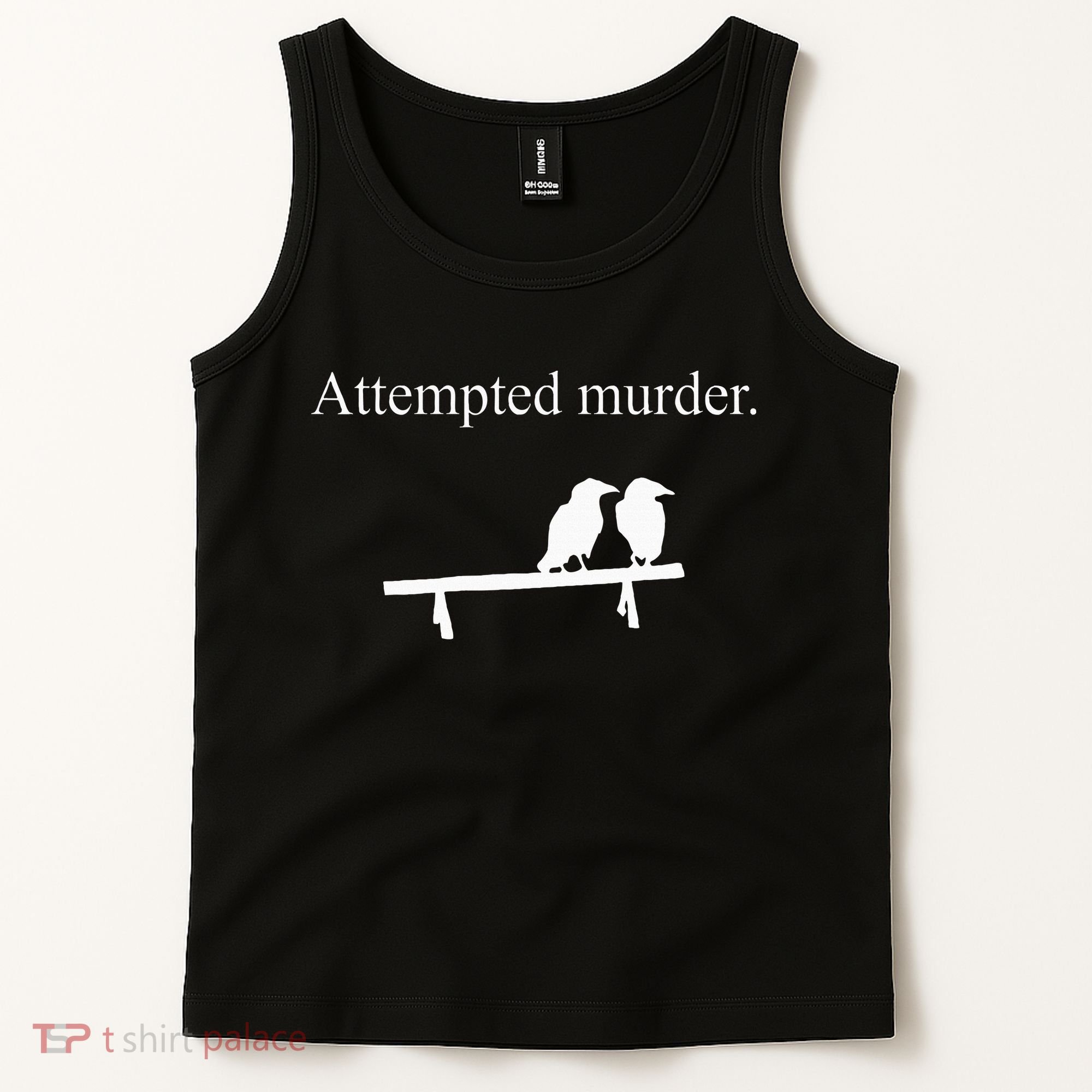 Attempted Murder Funny Sarcasm Crows Ornithology Tank Top
