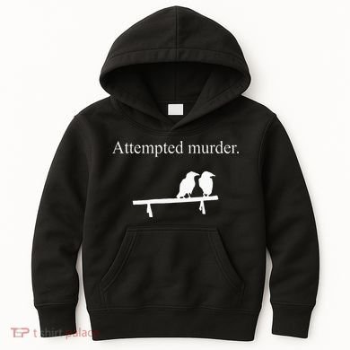 Attempted Murder Funny Sarcasm Crows Ornithology Kids Hoodie