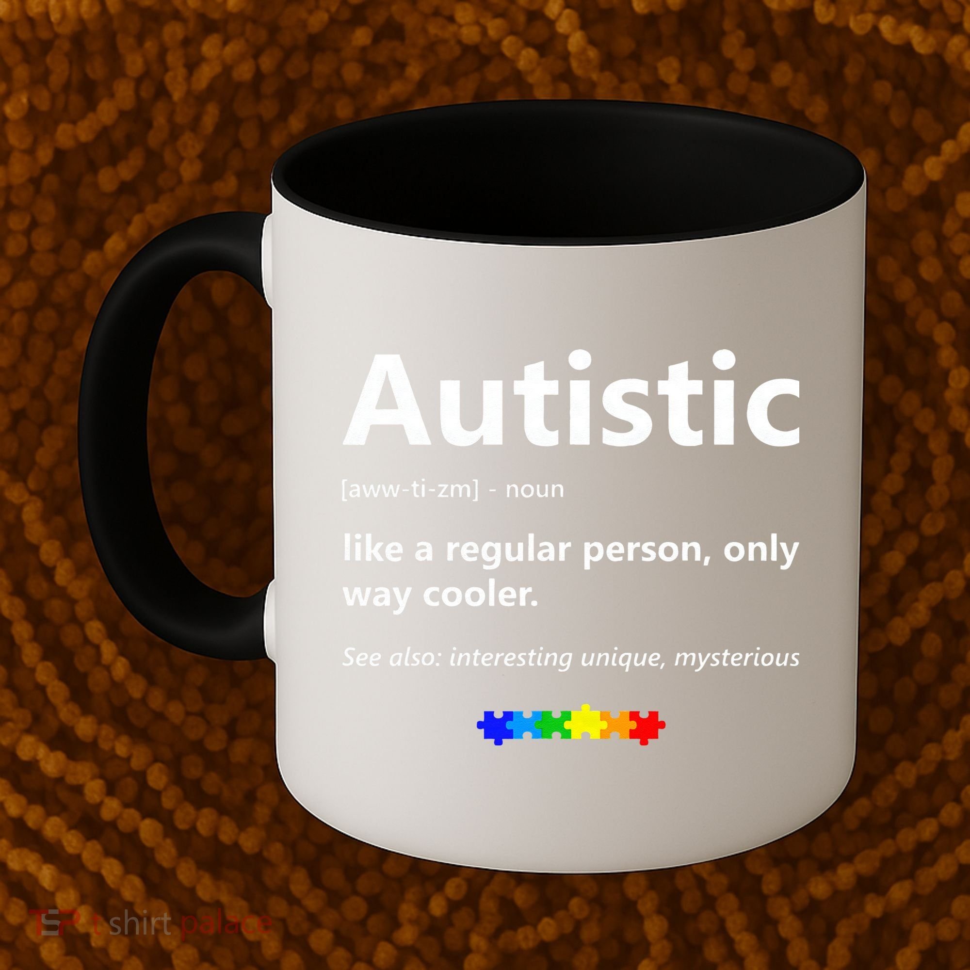 Autistic Meaning Funny Autism Awareness Month Coffee Mug