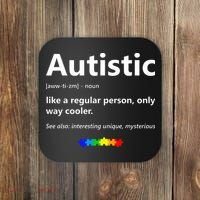 Autistic Meaning Funny Autism Awareness Month Coaster thumb 0
