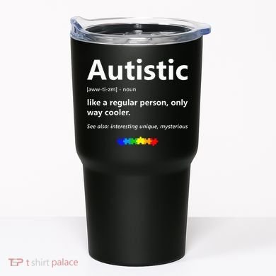 Autistic Meaning Funny Autism Awareness Month Tumbler