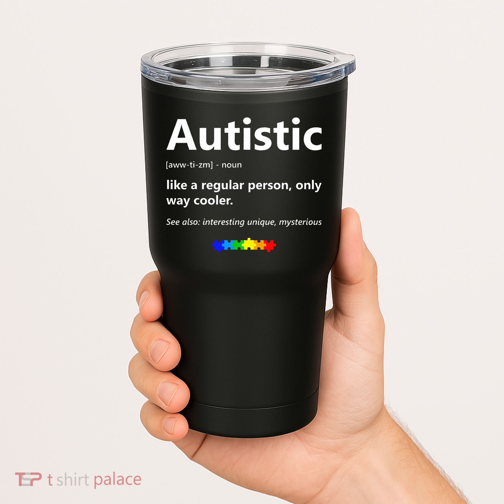 Autistic Meaning Funny Autism Awareness Month Tumbler