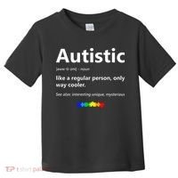 Autistic Meaning Funny Autism Awareness Month Toddler T-Shirt thumb 0