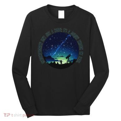 Astrophotography Magic For The Passionate Astrophotographer Long Sleeve Shirt