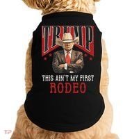AinT My First Rodeo Western Cowboy Funny Trump Doggie Tank thumb 0