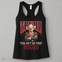 AinT My First Rodeo Western Cowboy Funny Trump Women's Tank Top thumb 3